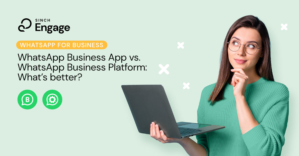 WhatsApp Business vs. WhatsApp Business Platform: What's better?