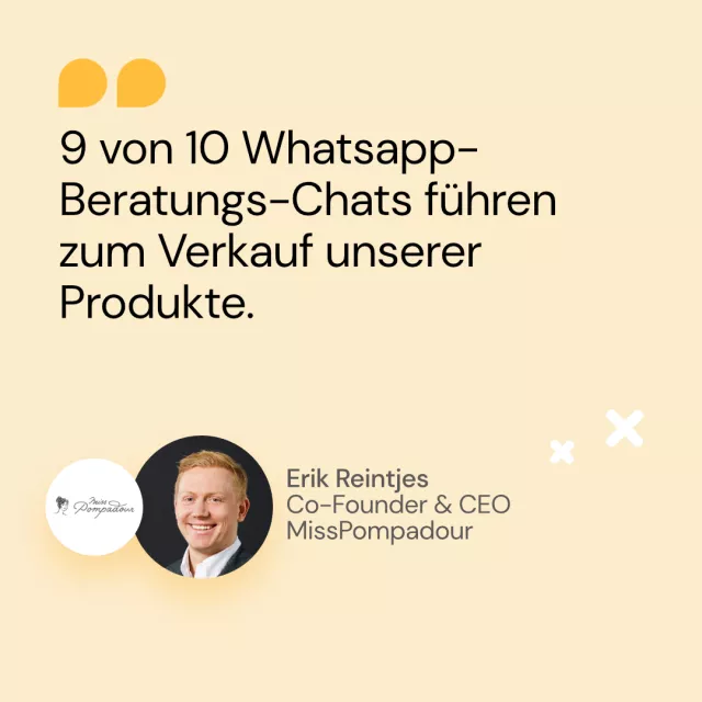 Zitat MissPompadour: 9 von 10 WhatsApp Beratungschats führen zum Verkauf unserer Produkte
