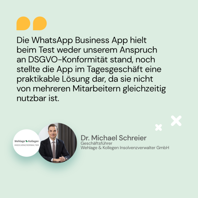 Zitat von Michael Schreier von Wehlage & Kollegen über WhatsApp Business App