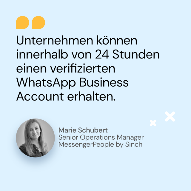 Zitat von Marie Schubert von MessengerPeople by Sinch über verifizierten Business Account