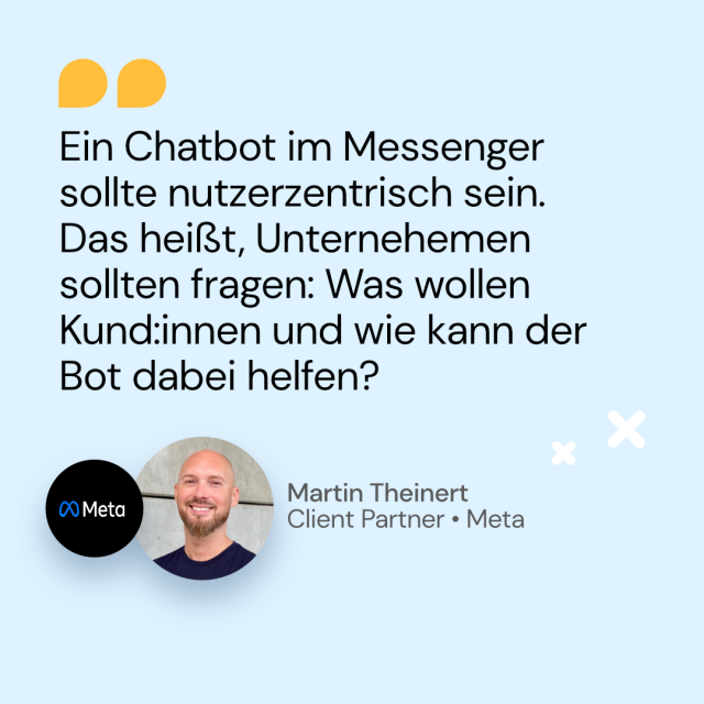 Zitat von Martin Theinert von Meta über Chatbots im Messenger
