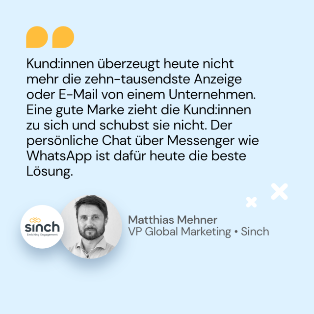 Zitat von Matthias Mehner von Sinch über die beste Lösung im Kundenservice: WhatsApp