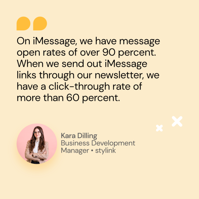 Quote from Kara Dilling from stylink about iMessage
