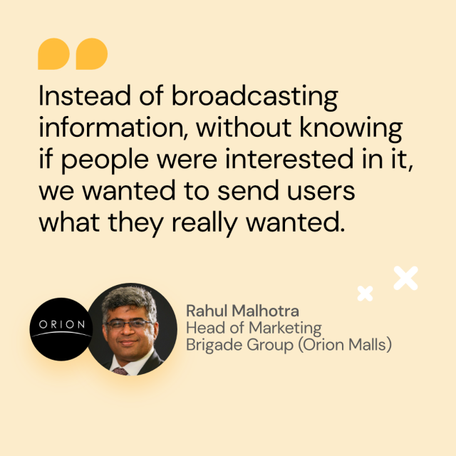 Citation from Rahul Malhotra from Brigade Group (Orion Malls) about what users really want