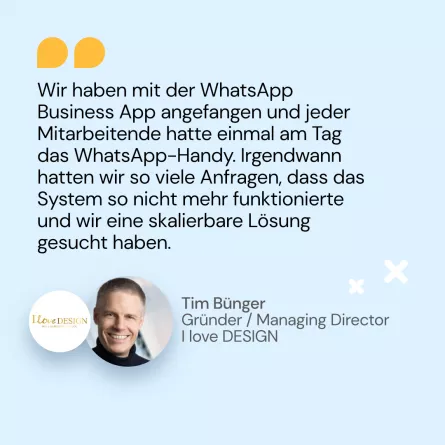 Zitat von Tim Bünger von I love Design über WhatsApp Business App