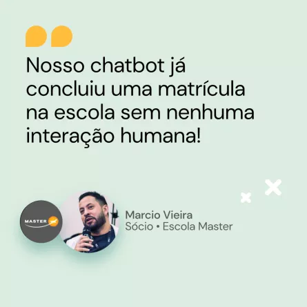 Citação de Marcio Vieira da Escola Master sobre Chatbot