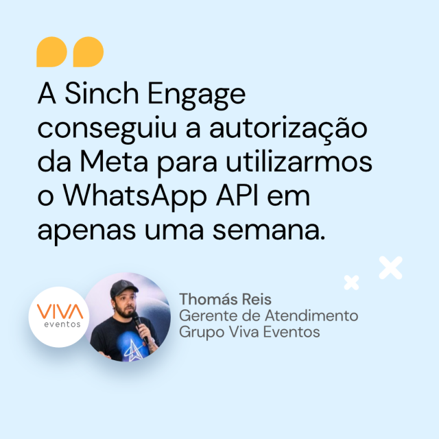 Thomas Reis_Grupo Viva Eventos_Sinch Engage got fast approval from Meta