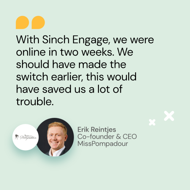Quote from Erik Reintjes from MissPompadour about Sinch Engage