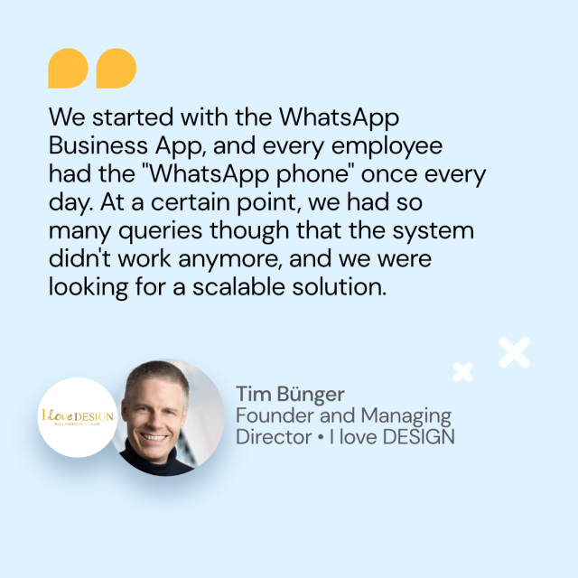 Quote from Tim Bünger from I love DESIGN about WhatsApp Benefits