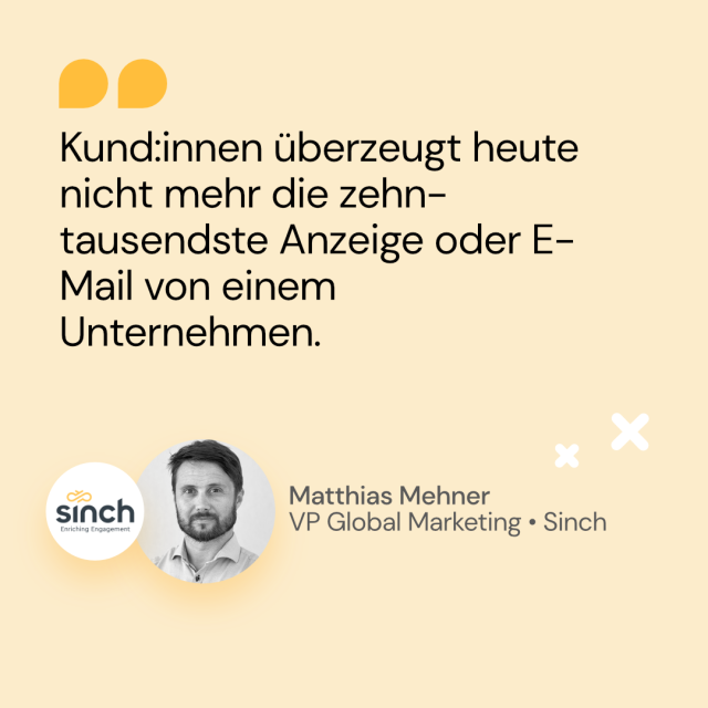 Kunden überzeugt Anzeigen nicht mehr - Matthias Mehner, VP Global Marketing, Sinch